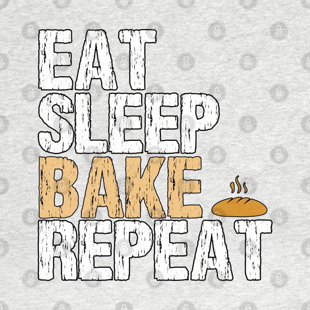 Eat Sleep Bake repeat by Kishu